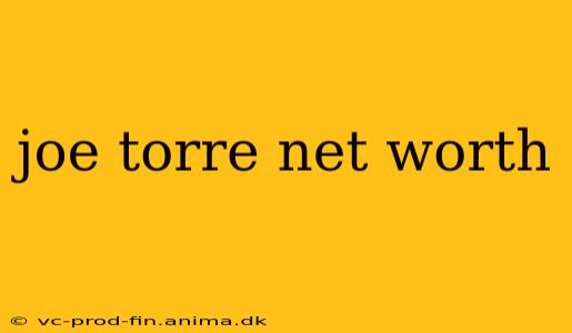 joe torre net worth