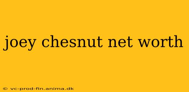 joey chesnut net worth