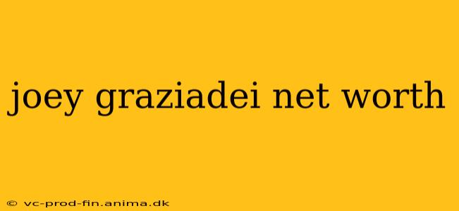 joey graziadei net worth