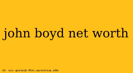 john boyd net worth