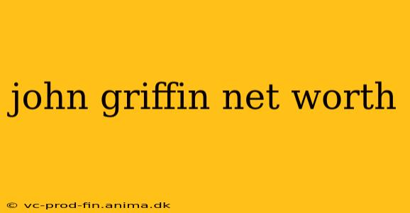 john griffin net worth