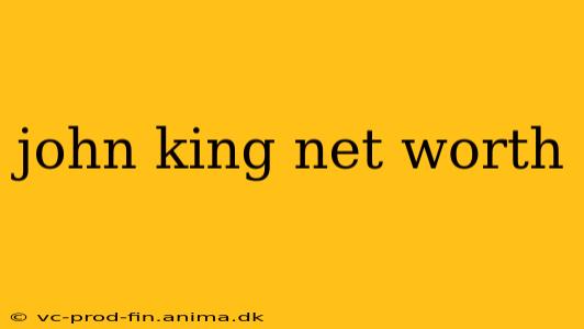 john king net worth