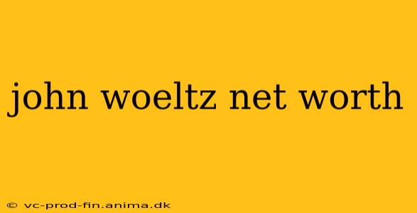 john woeltz net worth