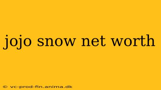 jojo snow net worth