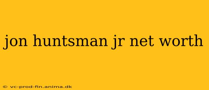 jon huntsman jr net worth