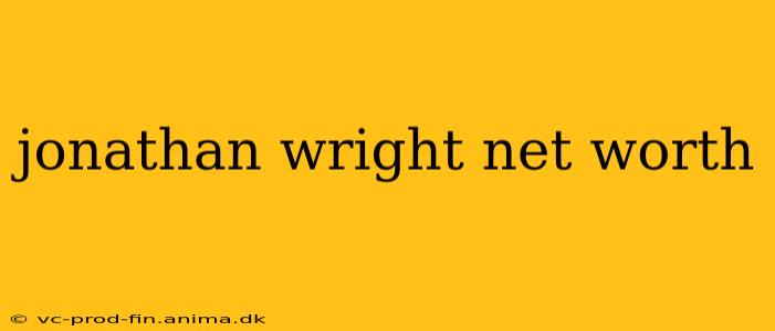 jonathan wright net worth