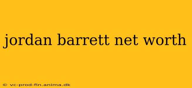 jordan barrett net worth