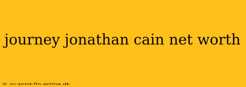 journey jonathan cain net worth