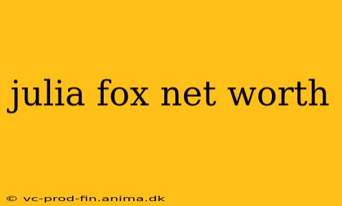 julia fox net worth