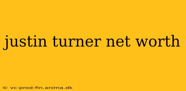 justin turner net worth
