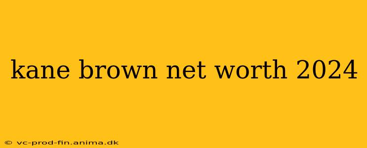 kane brown net worth 2024
