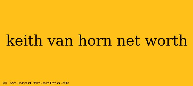 keith van horn net worth