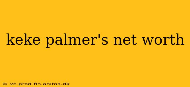 keke palmer's net worth
