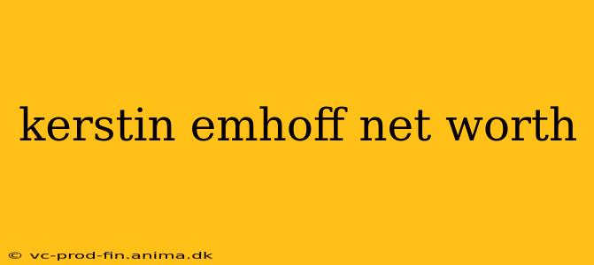 kerstin emhoff net worth