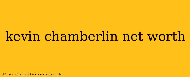 kevin chamberlin net worth