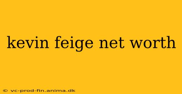 kevin feige net worth