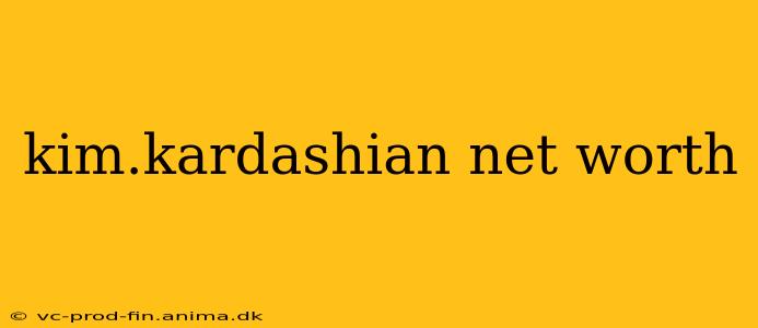 kim.kardashian net worth