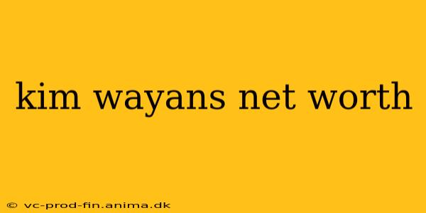 kim wayans net worth