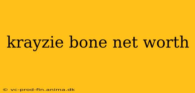 krayzie bone net worth