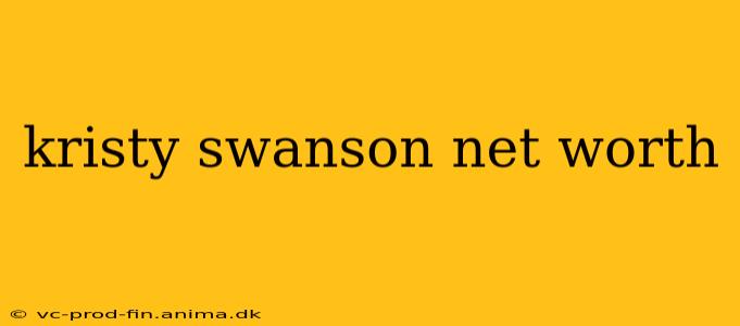 kristy swanson net worth