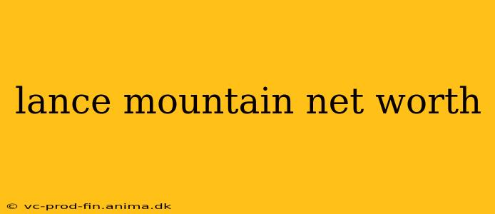 lance mountain net worth