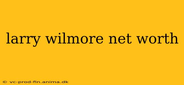 larry wilmore net worth
