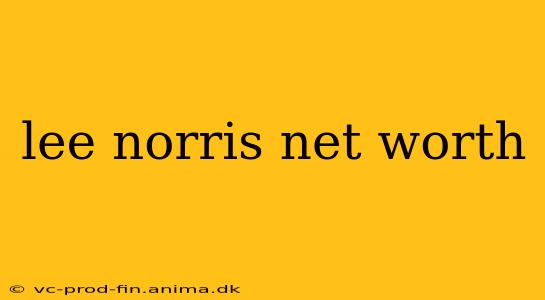 lee norris net worth
