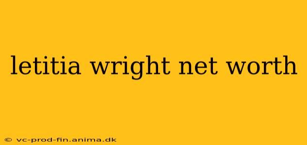 letitia wright net worth