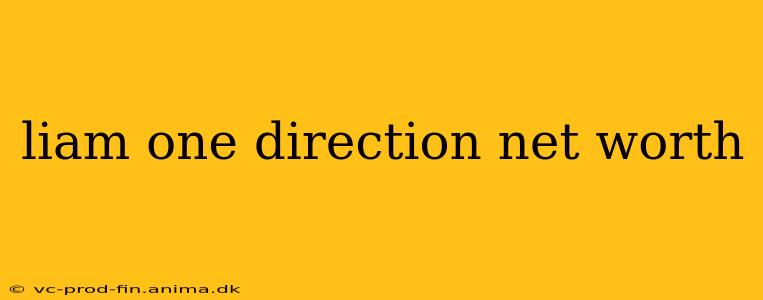liam one direction net worth