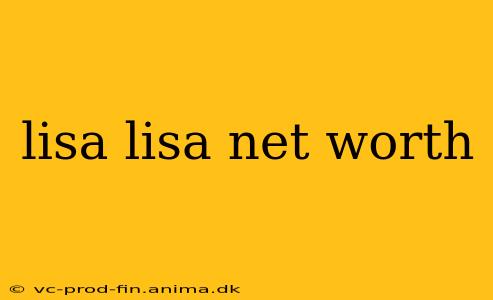 lisa lisa net worth