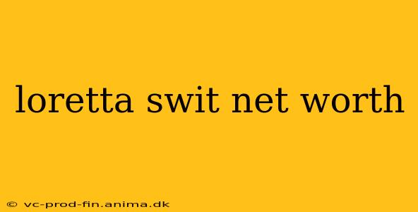 loretta swit net worth
