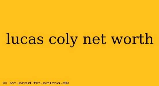 lucas coly net worth