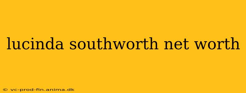 lucinda southworth net worth