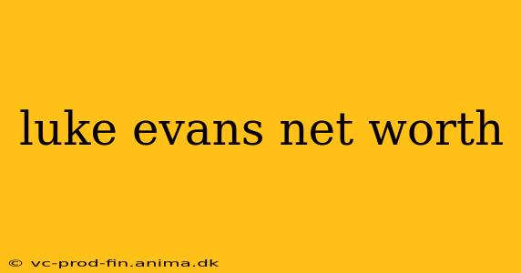 luke evans net worth