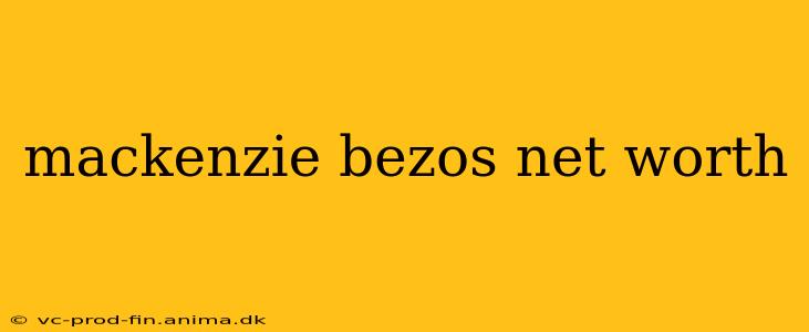 mackenzie bezos net worth