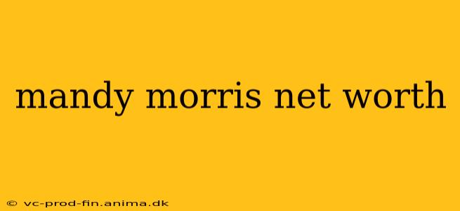 mandy morris net worth