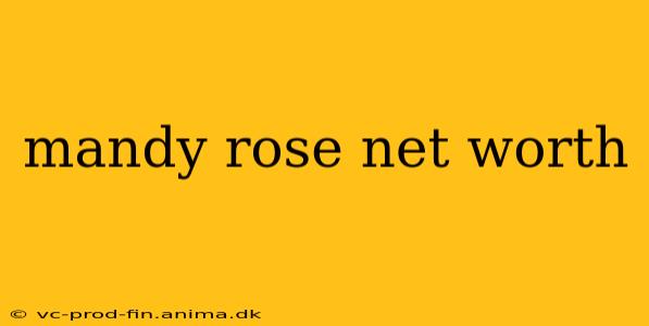 mandy rose net worth