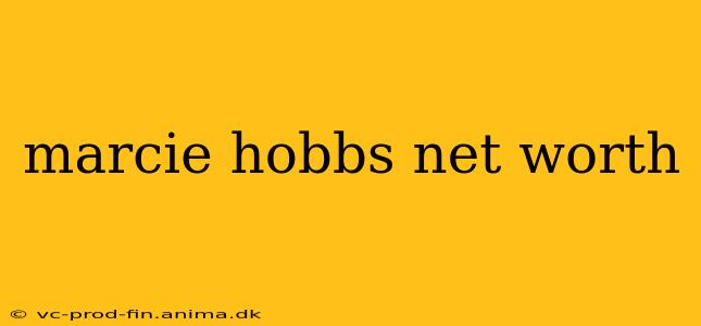 marcie hobbs net worth