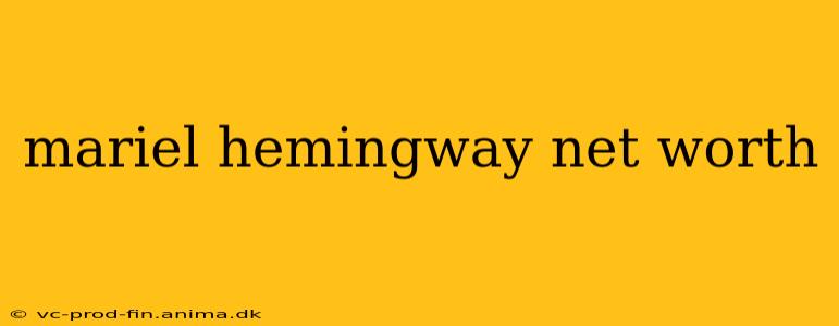 mariel hemingway net worth