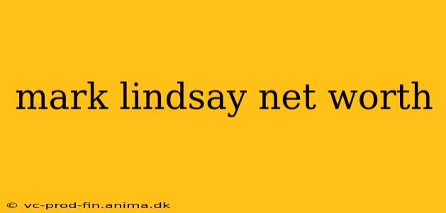 mark lindsay net worth
