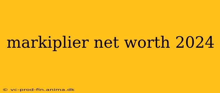 markiplier net worth 2024