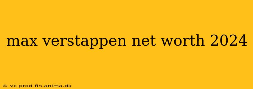 max verstappen net worth 2024