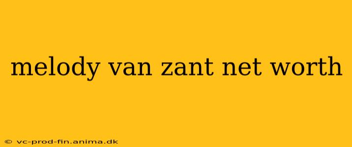 melody van zant net worth