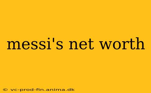 messi's net worth