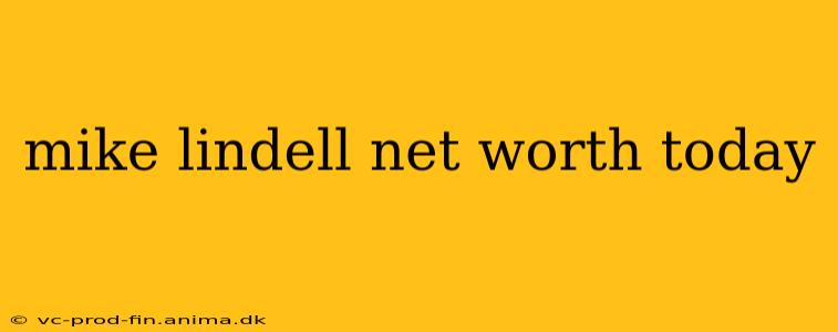 mike lindell net worth today