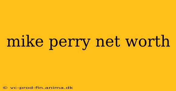 mike perry net worth