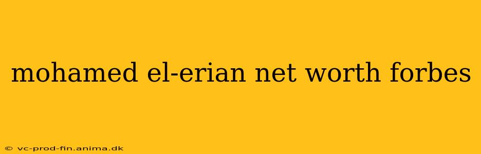 mohamed el-erian net worth forbes