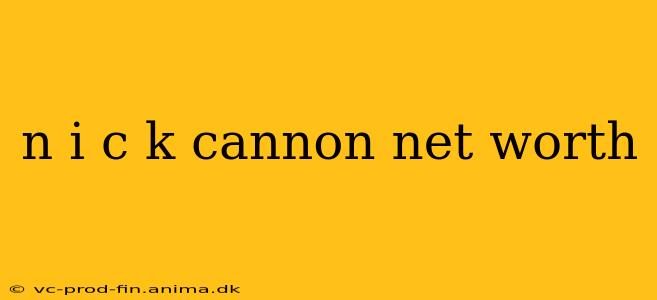 n i c k cannon net worth