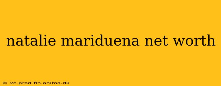 natalie mariduena net worth