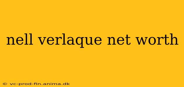 nell verlaque net worth